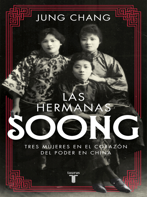 Title details for Las hermanas Soong by Jung Chang - Available